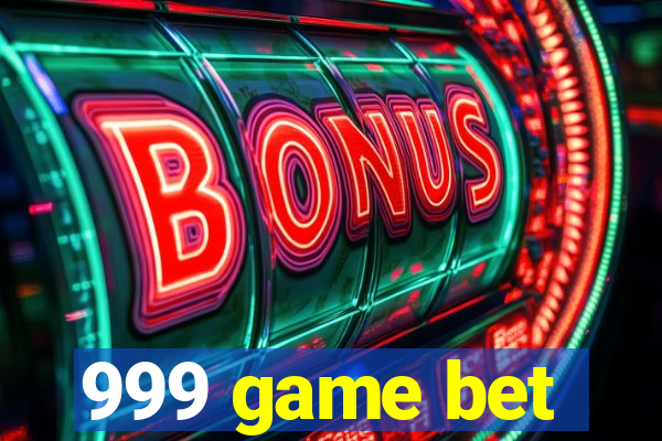 999 game bet